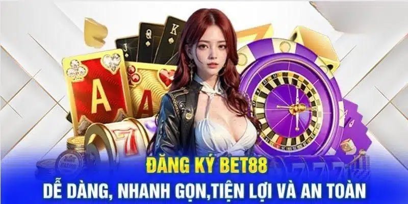 Một số câu hỏi liên quan đến quy trình đăng ký BET88