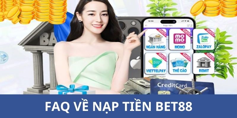 BET88 lựa chọn thắc mắc để giải đáp đến thành viên khi nạp tiền BET88